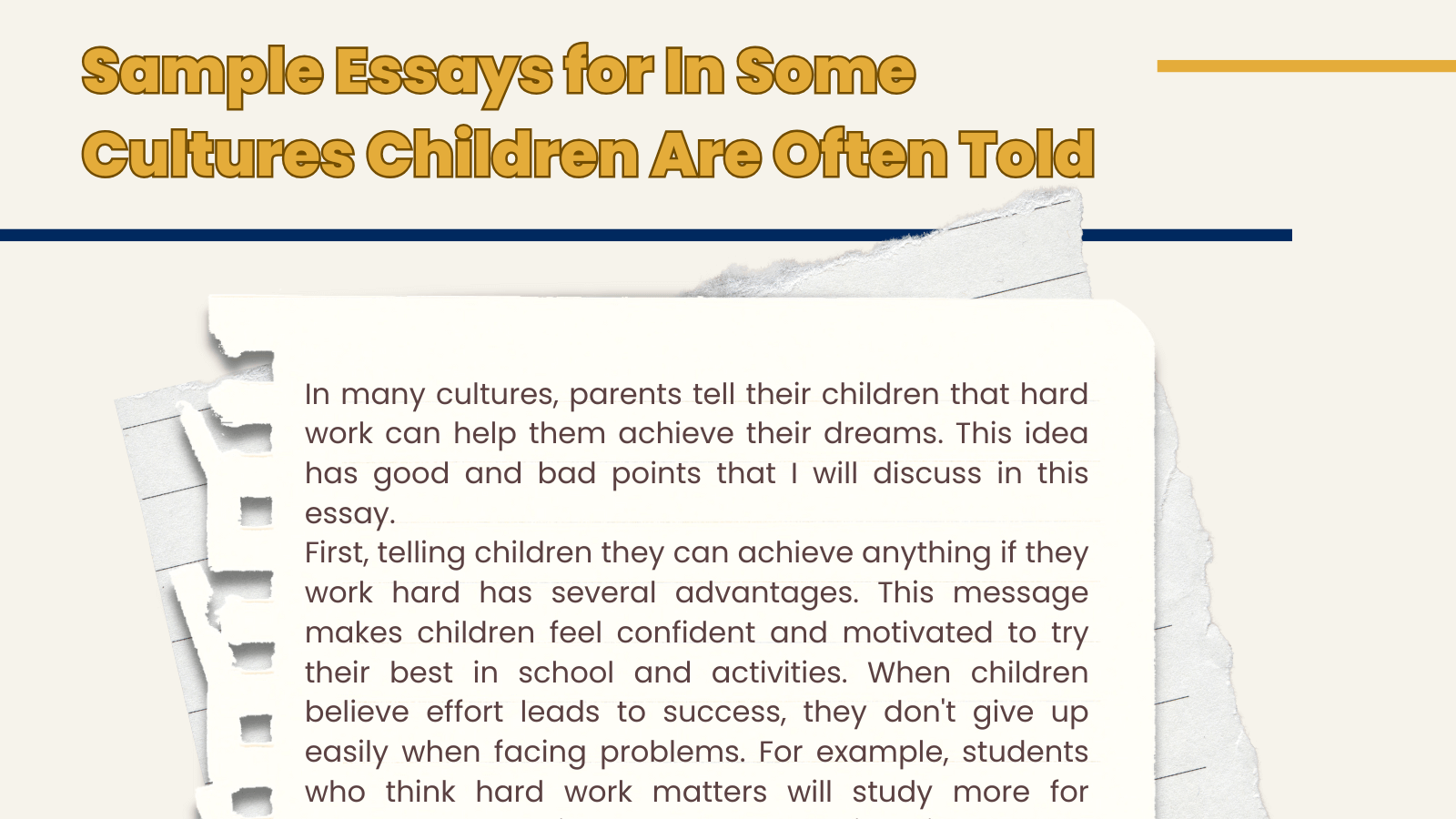 Sample Essays for In Some Cultures Children Are Often Told: Three Levels of Achievement