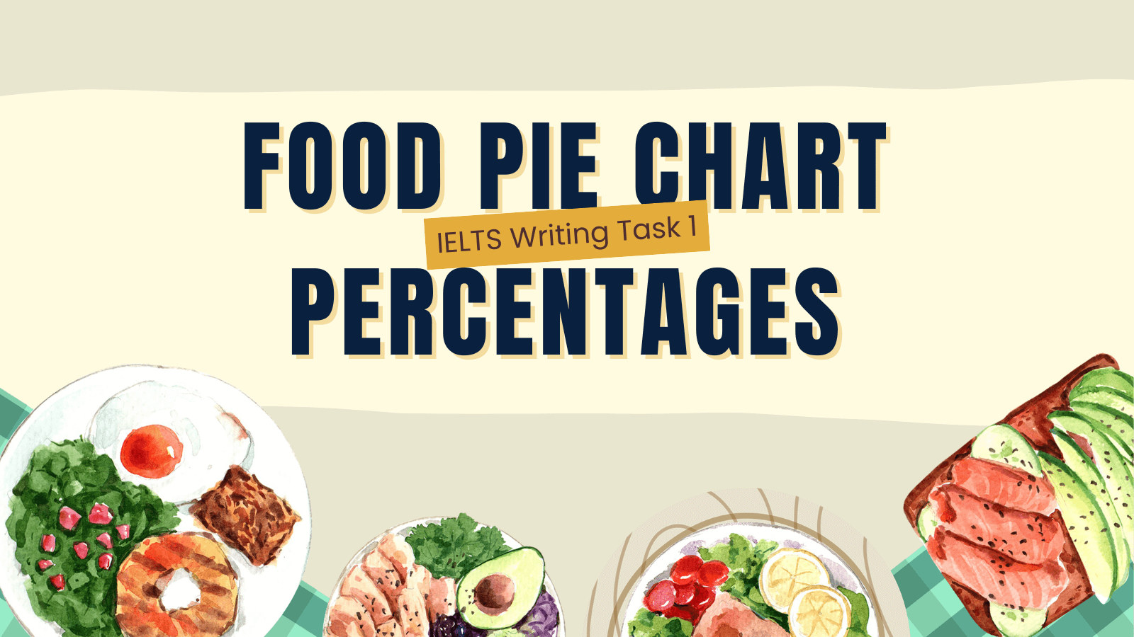 IELTS Writing Task 1: Food Pie Chart Percentages